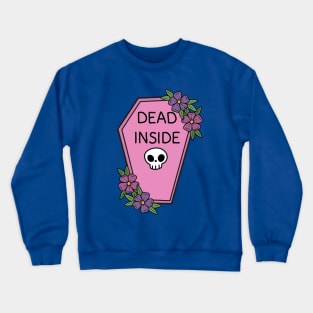 Dead inside Crewneck Sweatshirt